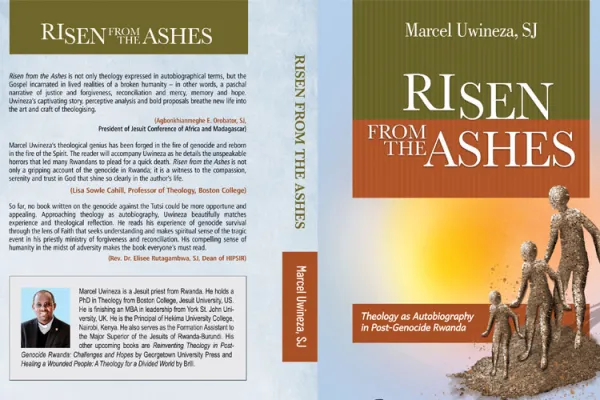 Risen from the Ashes: Theology as Autobiography in Post-genocide Rwanda by Fr. Marcel Uwineza. Credit: Pauline Publications Africa
