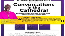 A Poster of "Conversations in the Cathedral" which Ghana’s Accra Archdiocese is set to host Wednesday, December 11, 2019 / Damian Avevor