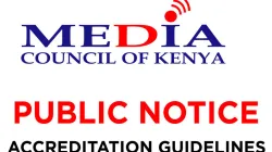 Notice announcing new regulations for journalists and media practitioners seeking accreditation in Kenya