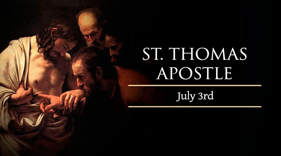 Today, July 3, We Celebrate St. Thomas, Apostle
