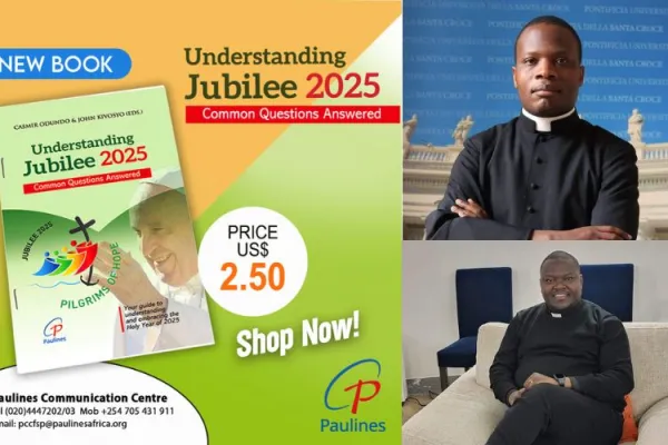 In New Book on Catholic Church's 2025 Jubilee Year, Kenyan Priests Offer Insights, Guide in “simple yet profound way”