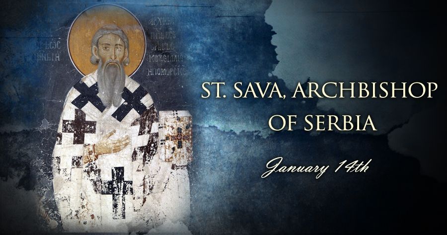 Today, January 14, We Celebrate St. Sava, Archbishop of Serbia