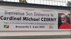 A banner welcoming Michael Cardinal Czerny to the 140th anniversary of evangelization in the Republic of Congo (Congo Brazzaville). Credit: DPIHD

The appointment of the Vatican-based Michael Cardinal Czerny to represent the Holy Father at the June 4 Holy Mass to mark the conclusion of the year-long celebrations in the Central African nation was announced by the Holy See Press Office on Monday, May 29.