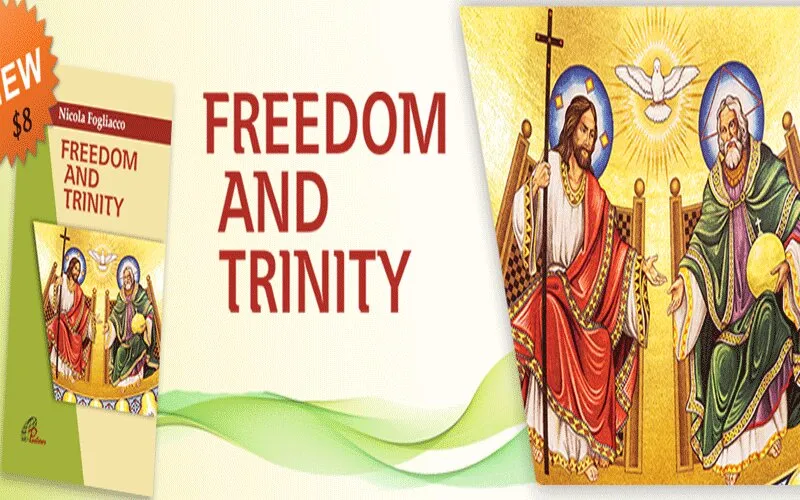 The Book titled "Freedom and Trinity" by Italian-born Fr. Nicholas Fogliacco. / Paulines Publications Africa.