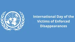 Poster for the International Day of the Victims of Enforced Disappearances. Credit: United Nations