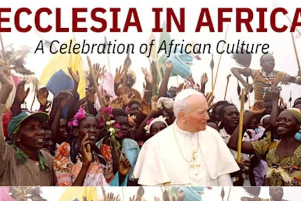 St. Pope John Paul II’s ‘Ecclesia in Africa’ Lauded as “a living reality” in the African Church
